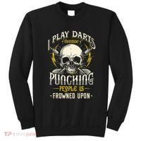 I Play Darts Because Punching People Is Frowned Upon Sweatshirt thumb 0