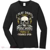I Play Darts Because Punching People Is Frowned Upon Women's Long Sleeve Shirt thumb 0