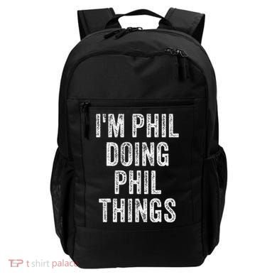 I'M PHIL DOING PHIL THINGS Funny Father's Day Dad Husband Backpack