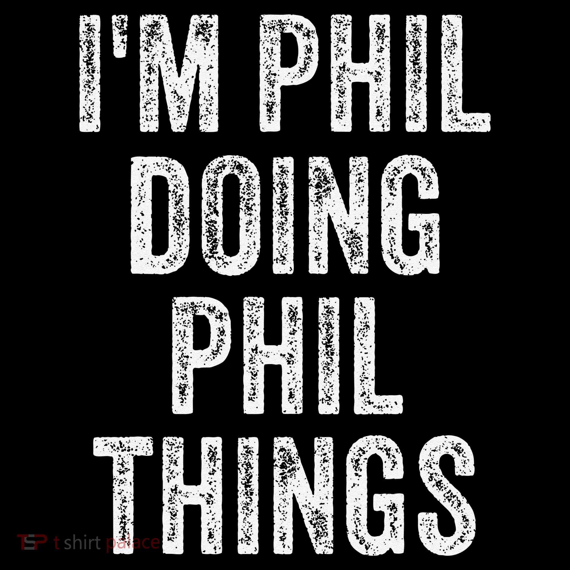 I'M PHIL DOING PHIL THINGS Funny Father's Day Dad Husband Coffee Mug
