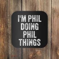 I'M PHIL DOING PHIL THINGS Funny Father's Day Dad Husband Coaster thumb 0