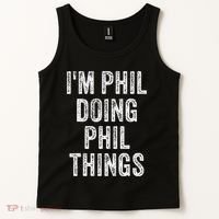 I'M PHIL DOING PHIL THINGS Funny Father's Day Dad Husband Tank Top thumb 2