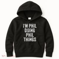 I'M PHIL DOING PHIL THINGS Funny Father's Day Dad Husband Kids Hoodie thumb 0