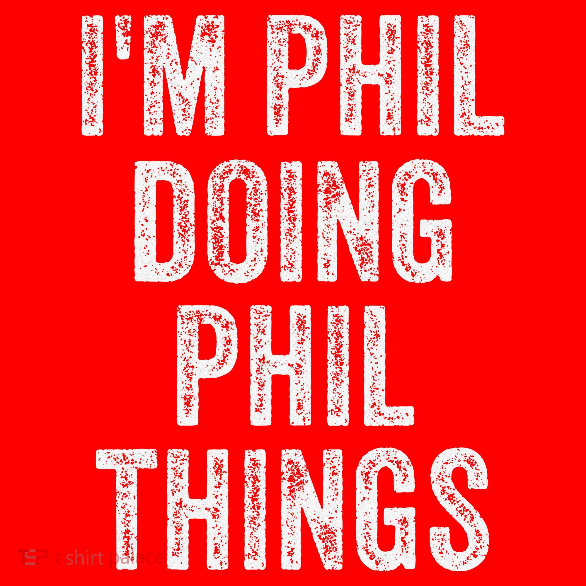 I'M PHIL DOING PHIL THINGS Funny Father's Day Dad Husband Santa Hat