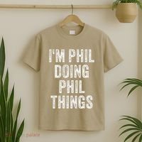 I'M PHIL DOING PHIL THINGS Funny Father's Day Dad Husband T-Shirt thumb 2