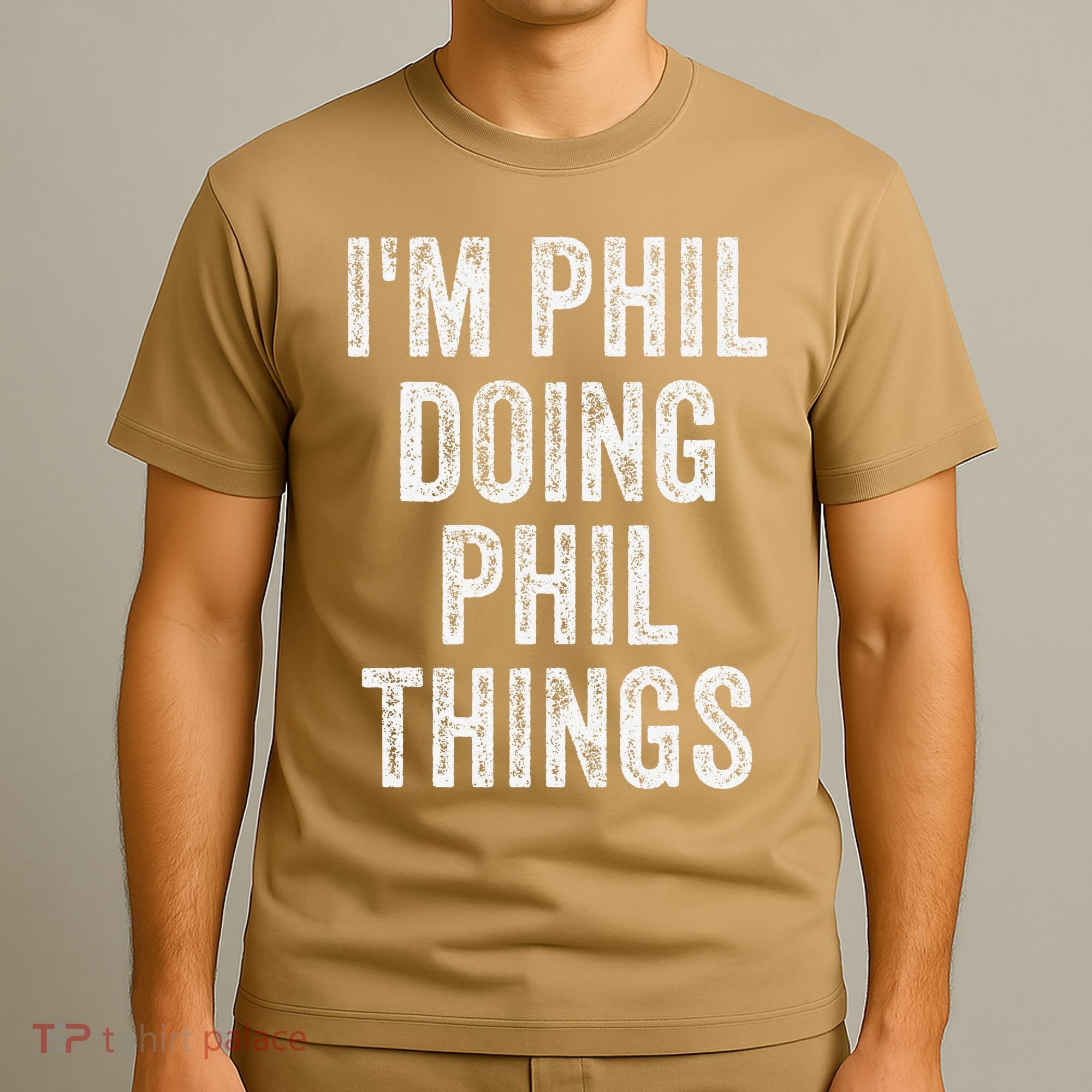 I'M PHIL DOING PHIL THINGS Funny Father's Day Dad Husband T-Shirt