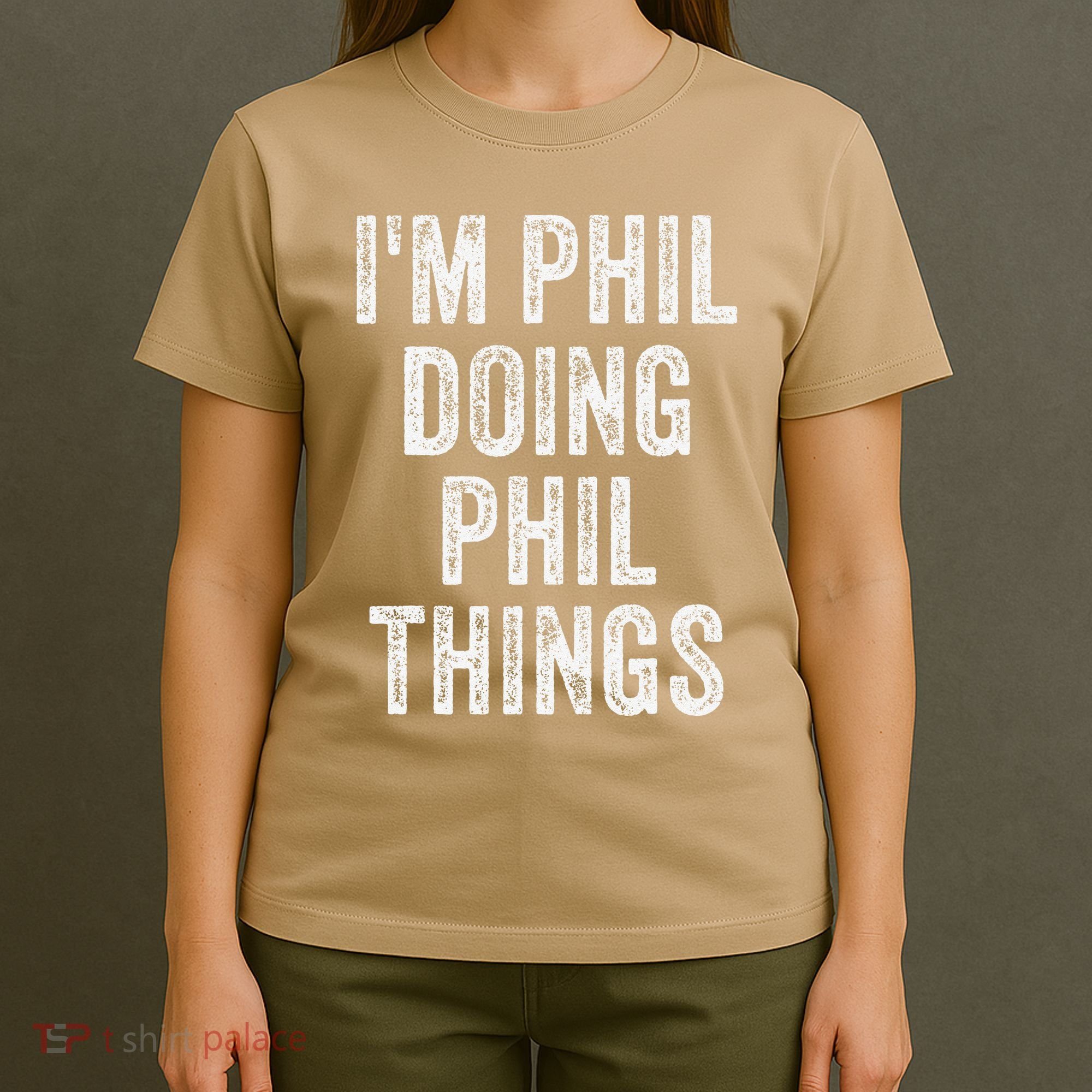 I'M PHIL DOING PHIL THINGS Funny Father's Day Dad Husband T-Shirt