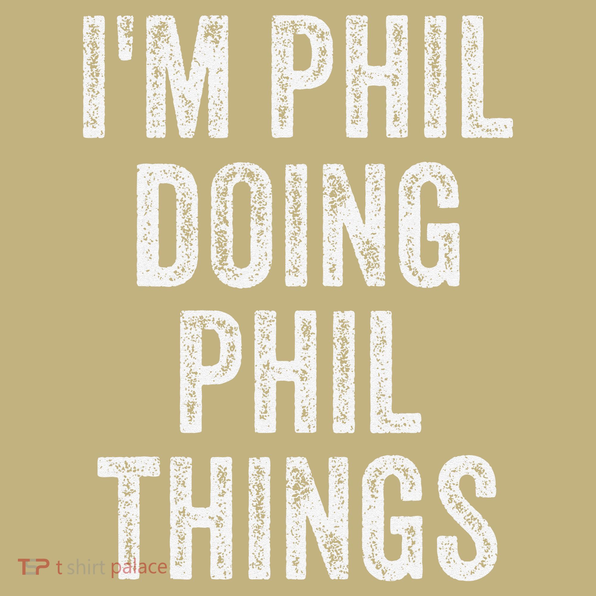 I'M PHIL DOING PHIL THINGS Funny Father's Day Dad Husband Button