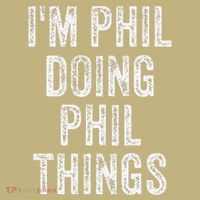 I'M PHIL DOING PHIL THINGS Funny Father's Day Dad Husband Polo thumb 2