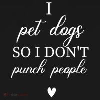 I Pet Dogs So I DonT Punch People Funny Dog Lover Polo thumb 3