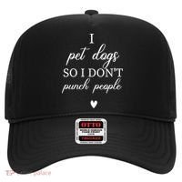 I Pet Dogs So I DonT Punch People Funny Dog Lover Hat thumb 0