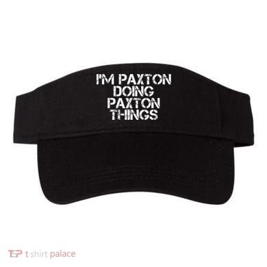 I'M PAXTON DOING PAXTON THINGS Name Funny Birthday Gift Idea Visor