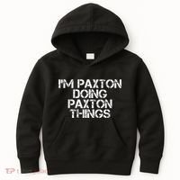 I'M PAXTON DOING PAXTON THINGS Name Funny Birthday Gift Idea Kids Hoodie thumb 0