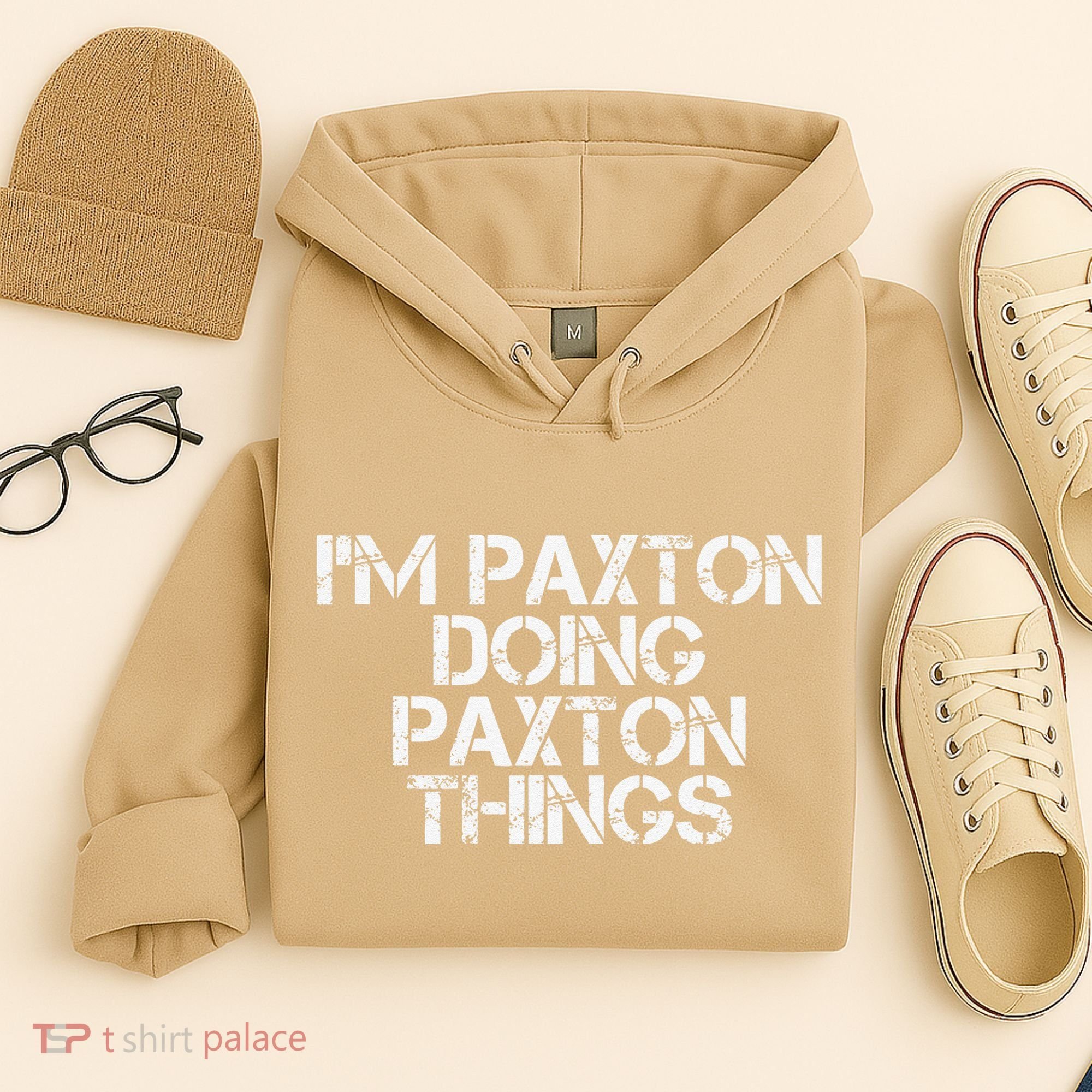 I'M PAXTON DOING PAXTON THINGS Name Funny Birthday Gift Idea Hoodie