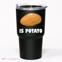 Is Potato Funny Meme Late Night Tumbler thumb 0