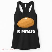 Is Potato Funny Meme Late Night Women's Tank Top thumb 0