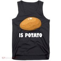 Is Potato Funny Meme Late Night Tank Top thumb 0