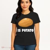 Is Potato Funny Meme Late Night Women's T-Shirt thumb 4