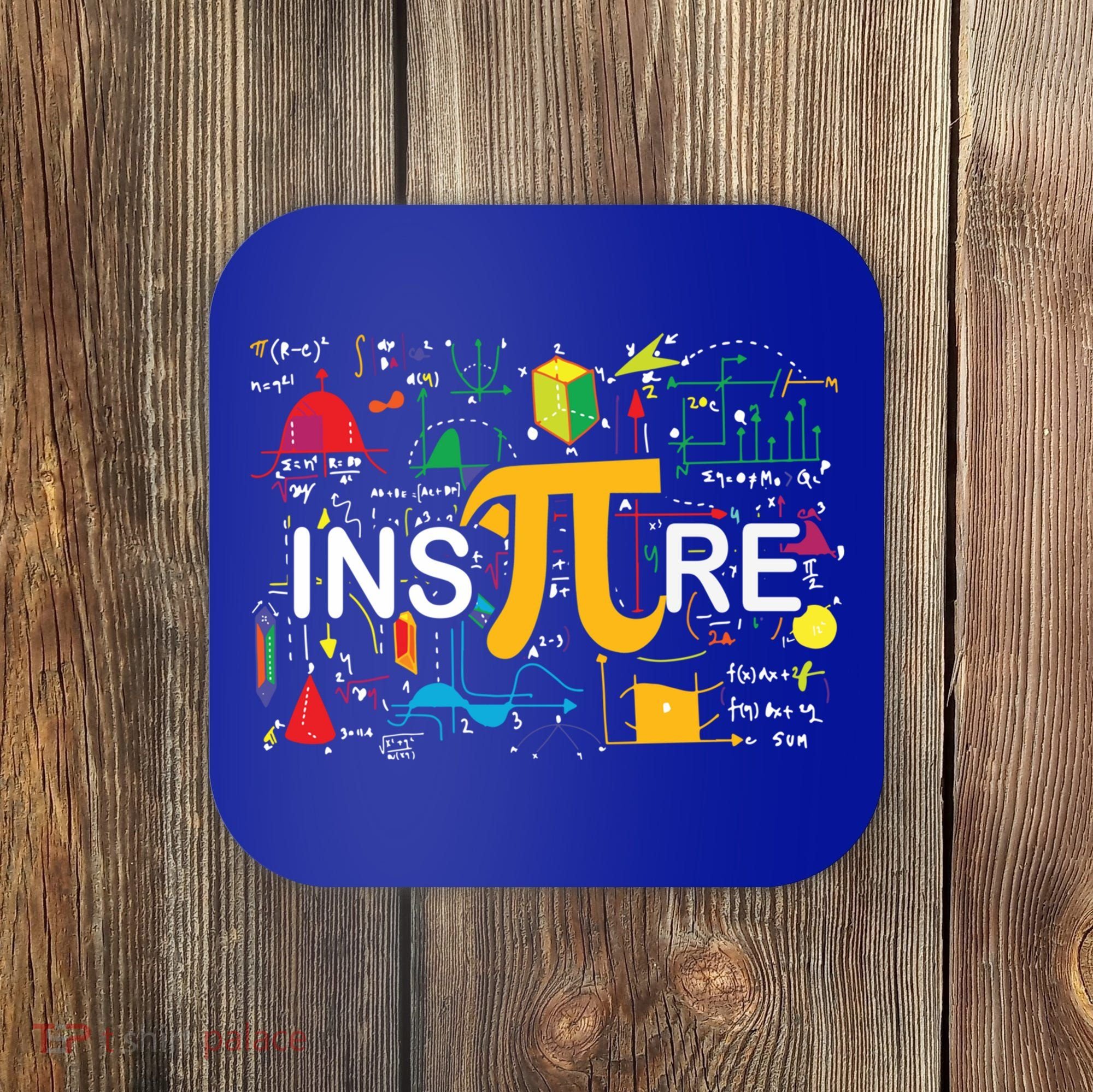 Inspire Pi Gift 3 14 Math Teacher Pi National Day Funny Gift Coaster