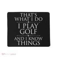 I Play Golf And I Know Things Golfing Golf Player Golfer Mousepad thumb 0