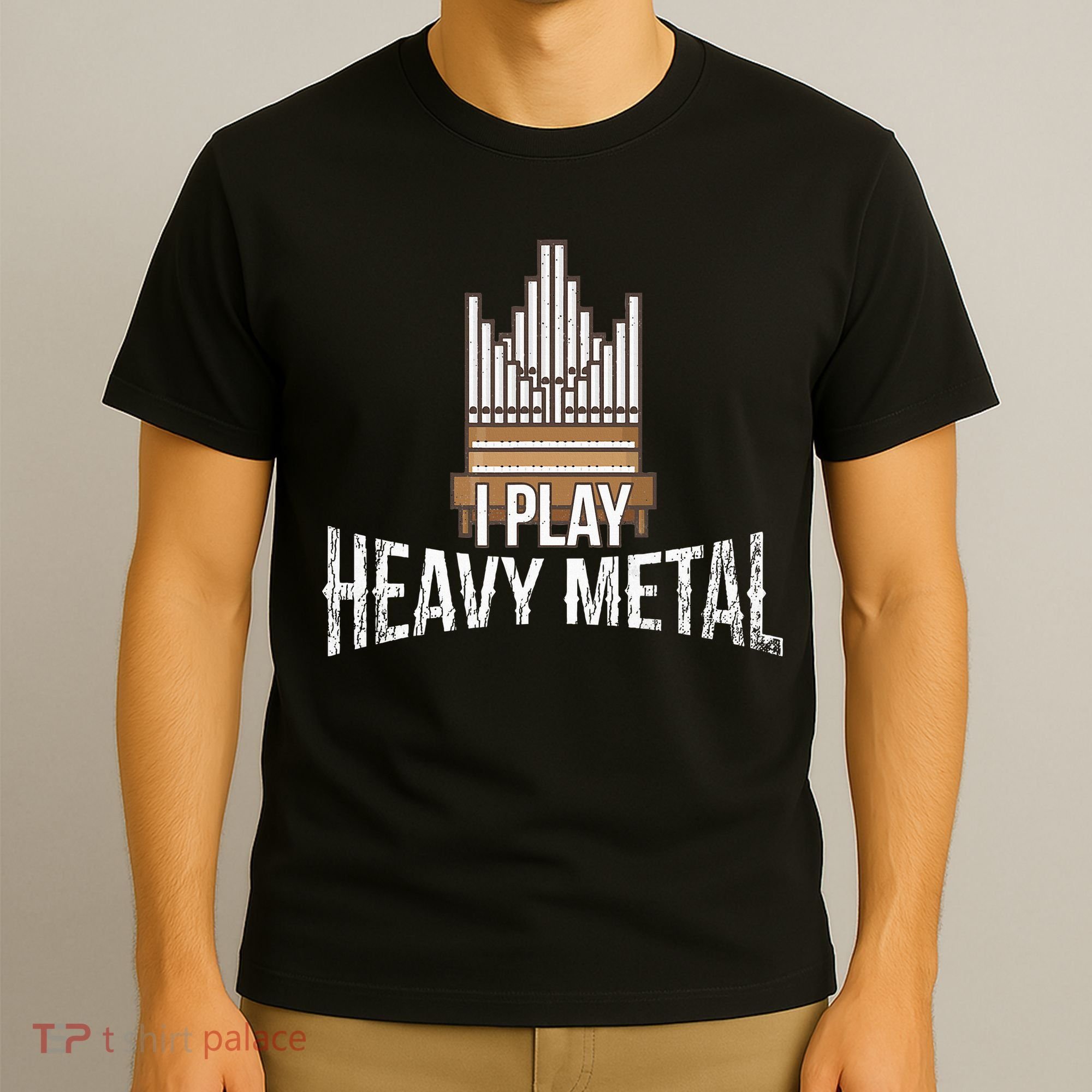 I Play Heavy Metal Church Organist Pipe Organ Player T-Shirt