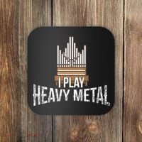 I Play Heavy Metal Church Organist Pipe Organ Player Coaster thumb 0