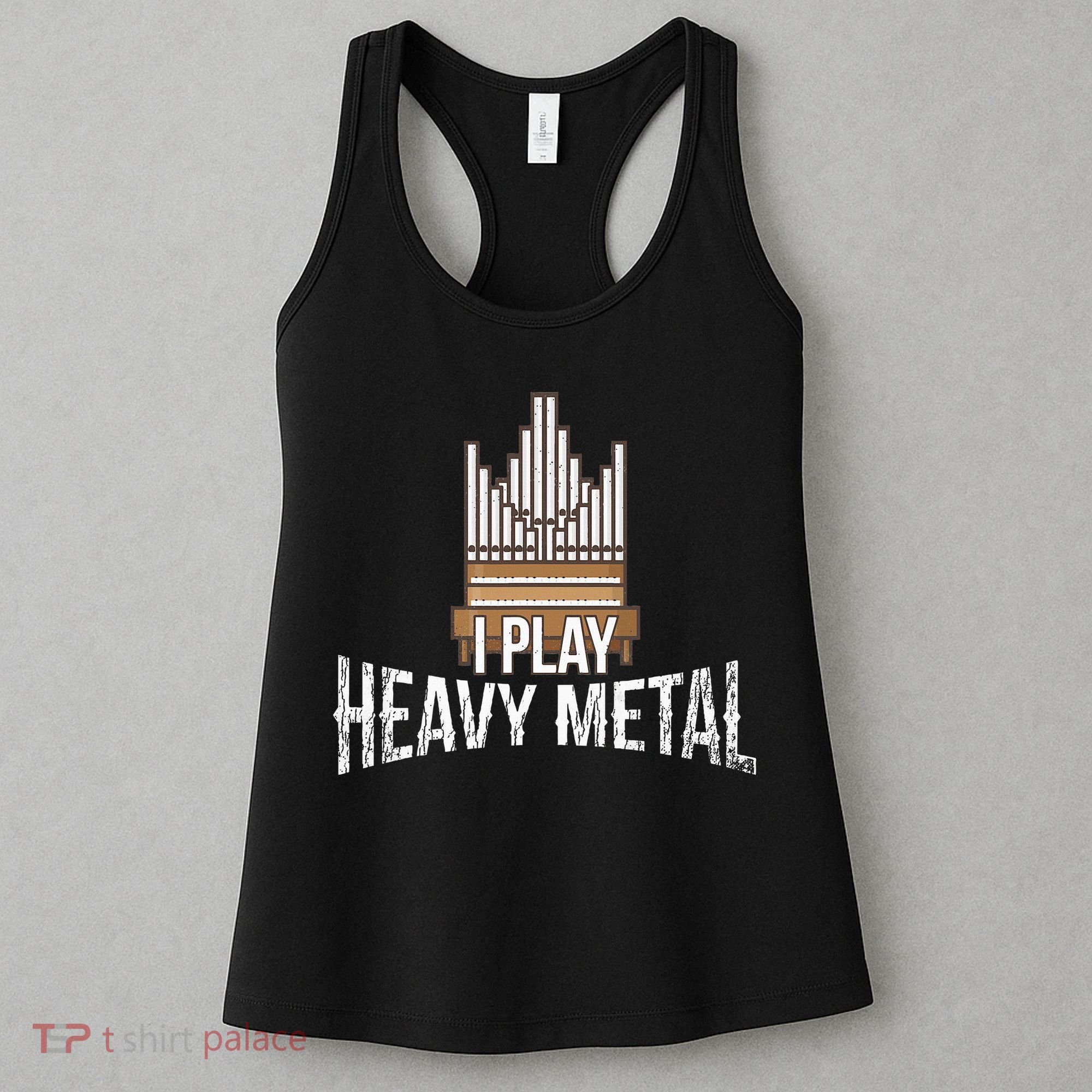 I Play Heavy Metal Church Organist Pipe Organ Player Women's Tank Top
