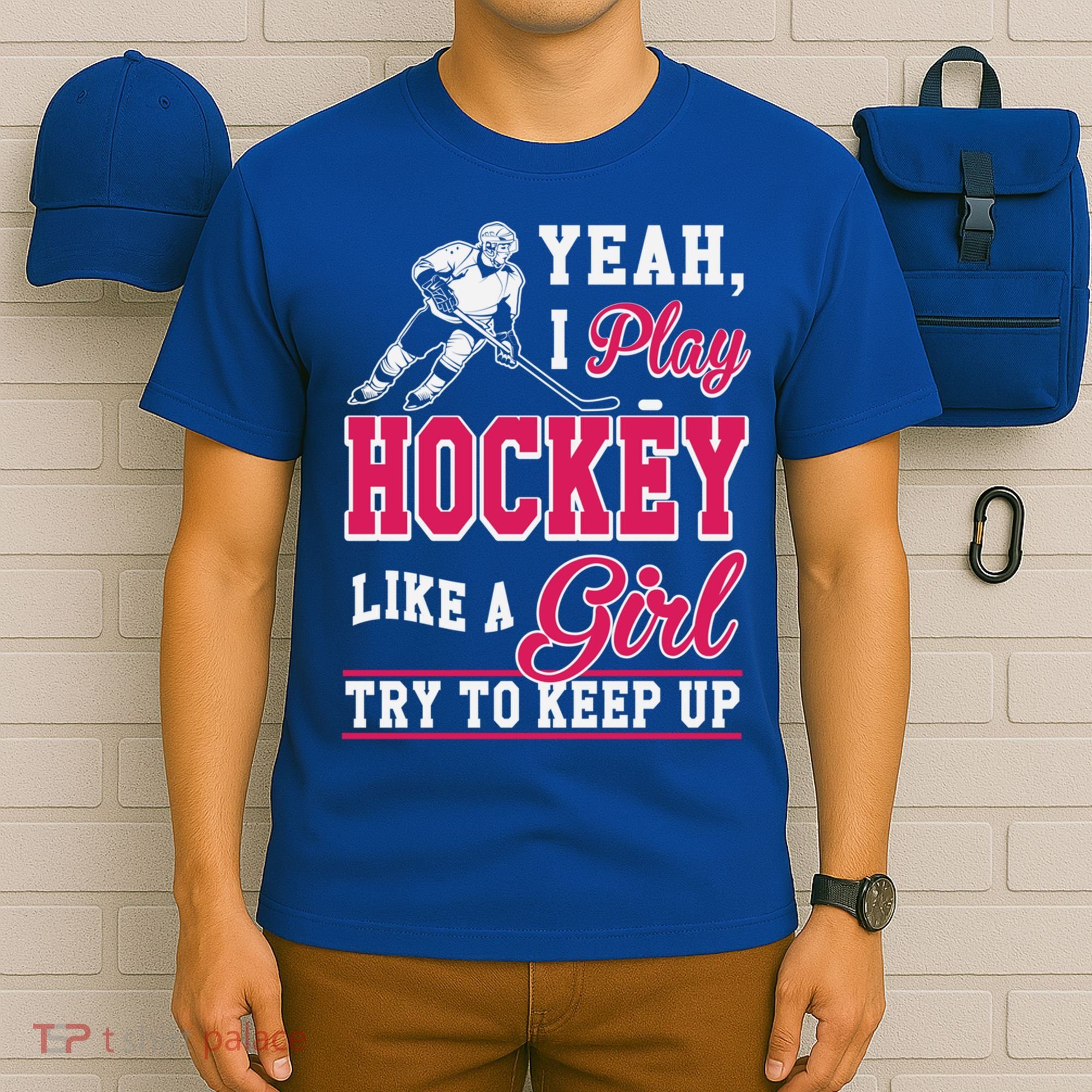 I Play Hockey Like A Girl Girls Hockey Player Cool Gift Cool Gift T-Shirt