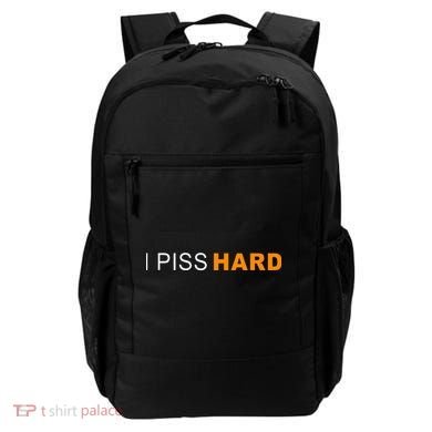 I Piss Hard Funny Meme Sarcasm Backpack