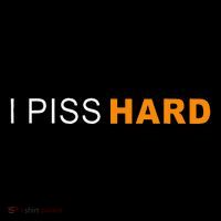 I Piss Hard Funny Meme Sarcasm Button thumb 1