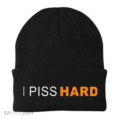 I Piss Hard Funny Meme Sarcasm Beanie