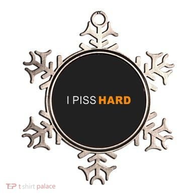 I Piss Hard Funny Meme Sarcasm Ornament