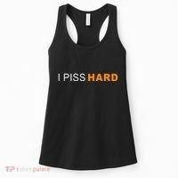 I Piss Hard Funny Meme Sarcasm Women's Tank Top thumb 0