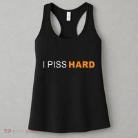 I Piss Hard Funny Meme Sarcasm Women's Tank Top thumb 3