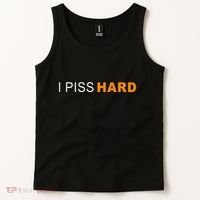 I Piss Hard Funny Meme Sarcasm Tank Top thumb 2