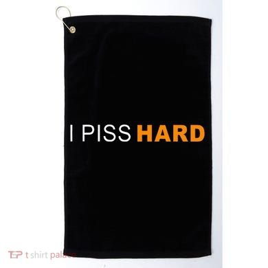 I Piss Hard Funny Meme Sarcasm Golf Towel