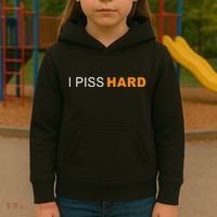 I Piss Hard Funny Meme Sarcasm Kids Hoodie thumb 3