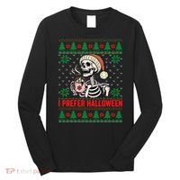 I Prefer Halloween Christmas Sweater Funny Holiday Ugly Xmas Sweatshirt Long Sleeve Shirt thumb 0