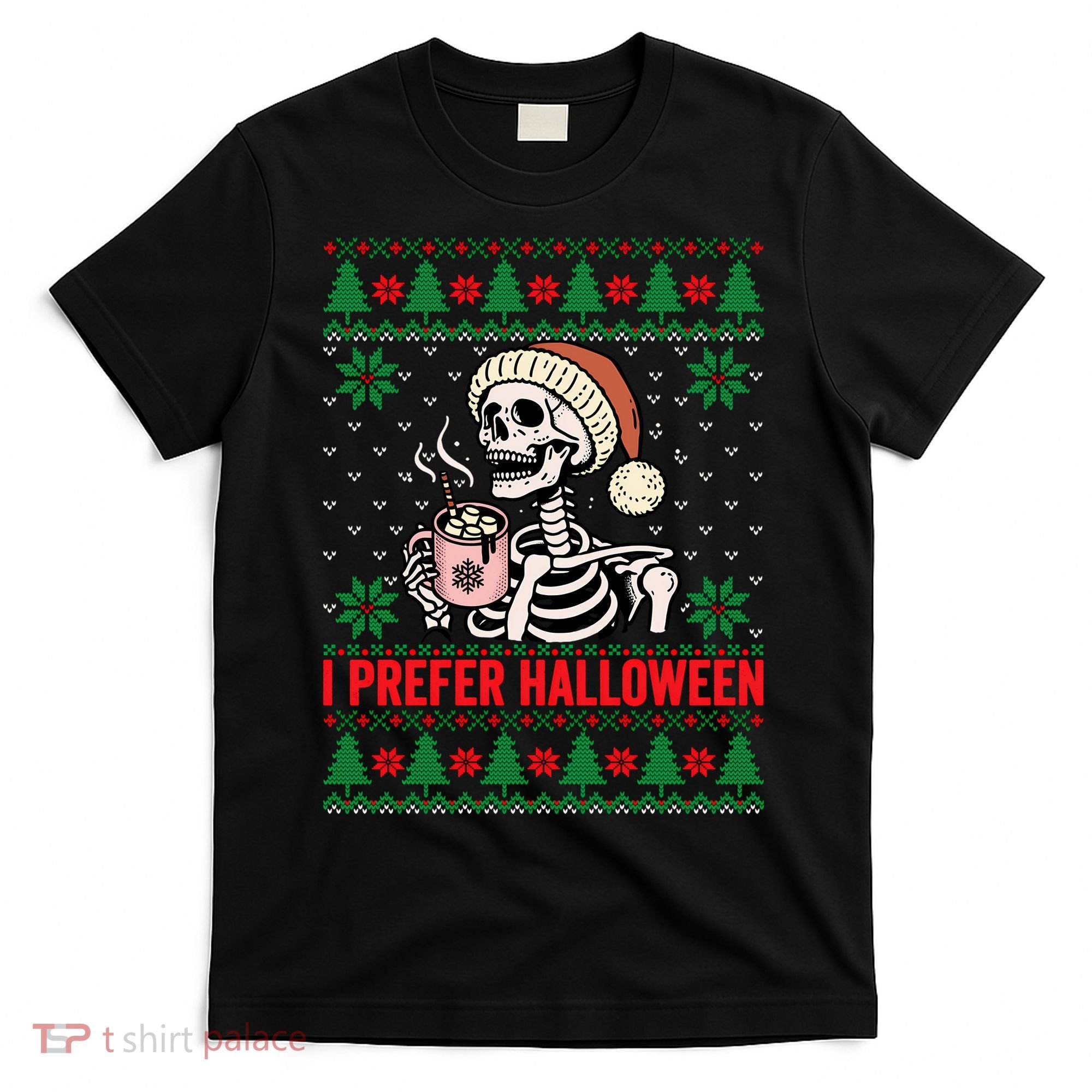 I Prefer Halloween Christmas Sweater Funny Holiday Ugly Xmas Sweatshirt T-Shirt