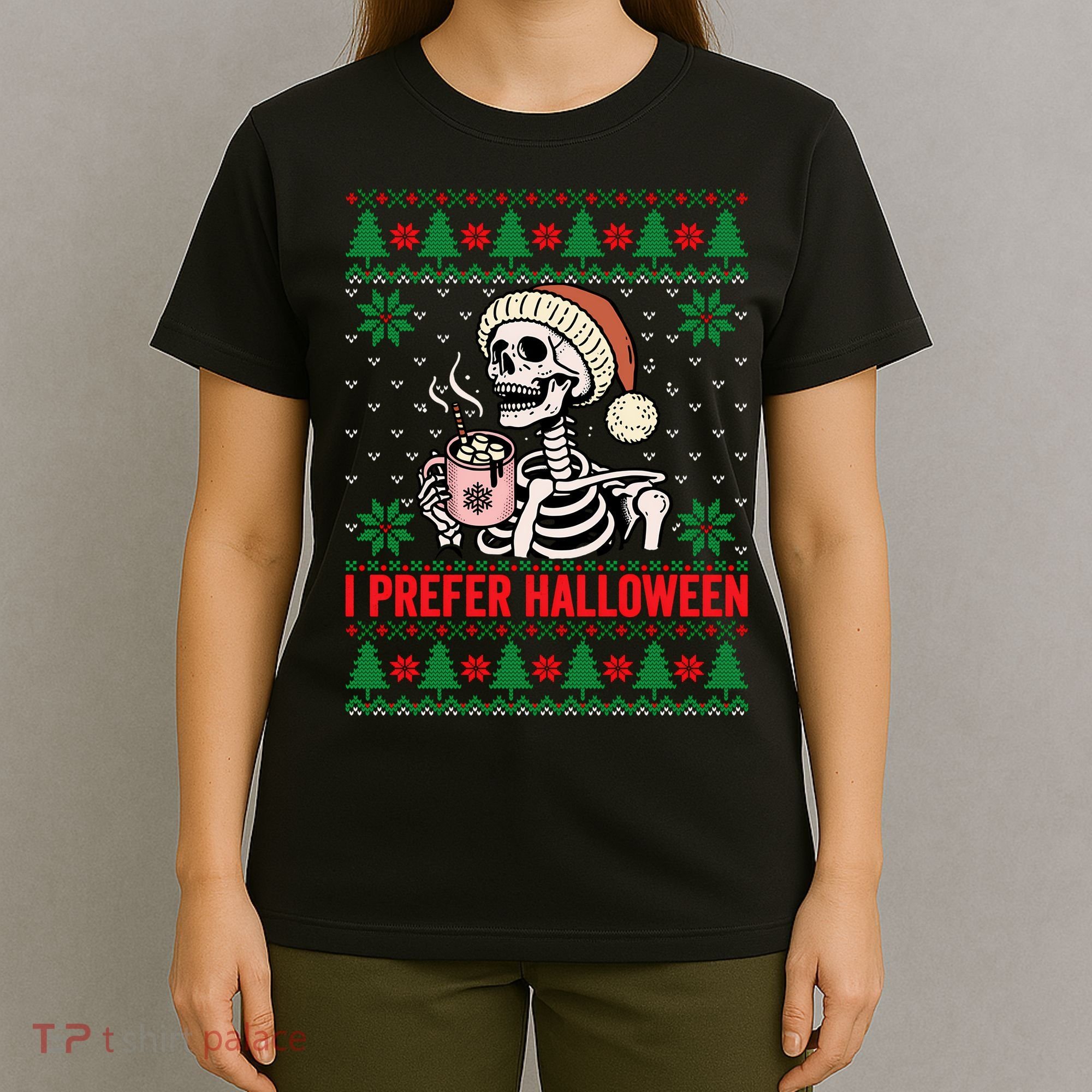 I Prefer Halloween Christmas Sweater Funny Holiday Ugly Xmas Sweatshirt T-Shirt