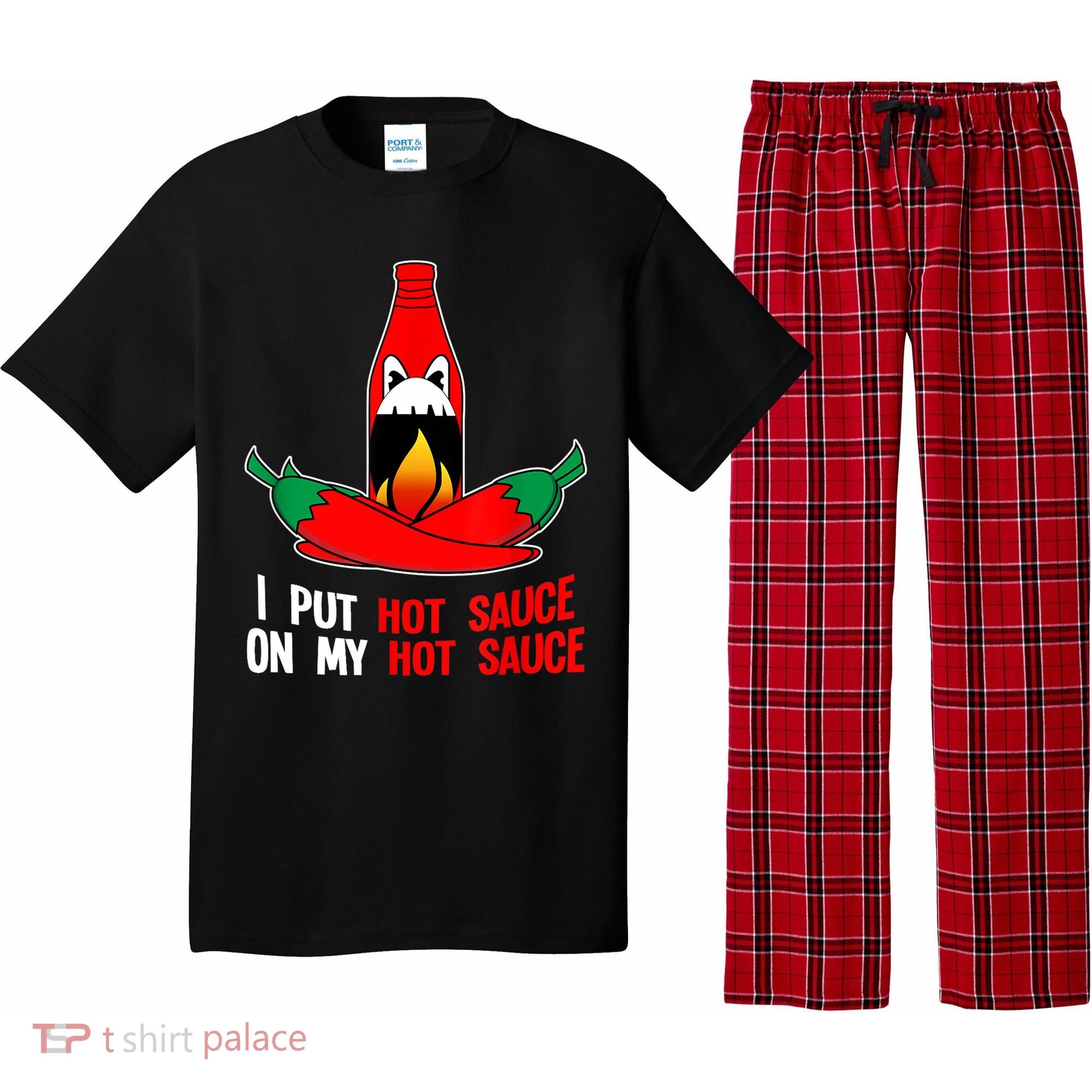 I Put Hot Sauce On My Sauce Funny Spicy Food Gift Pajama Set