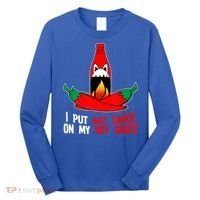 I Put Hot Sauce On My Sauce Funny Spicy Food Gift Long Sleeve Shirt thumb 0