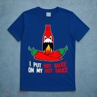I Put Hot Sauce On My Sauce Funny Spicy Food Gift T-Shirt thumb 5