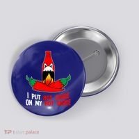 I Put Hot Sauce On My Sauce Funny Spicy Food Gift Button thumb 0