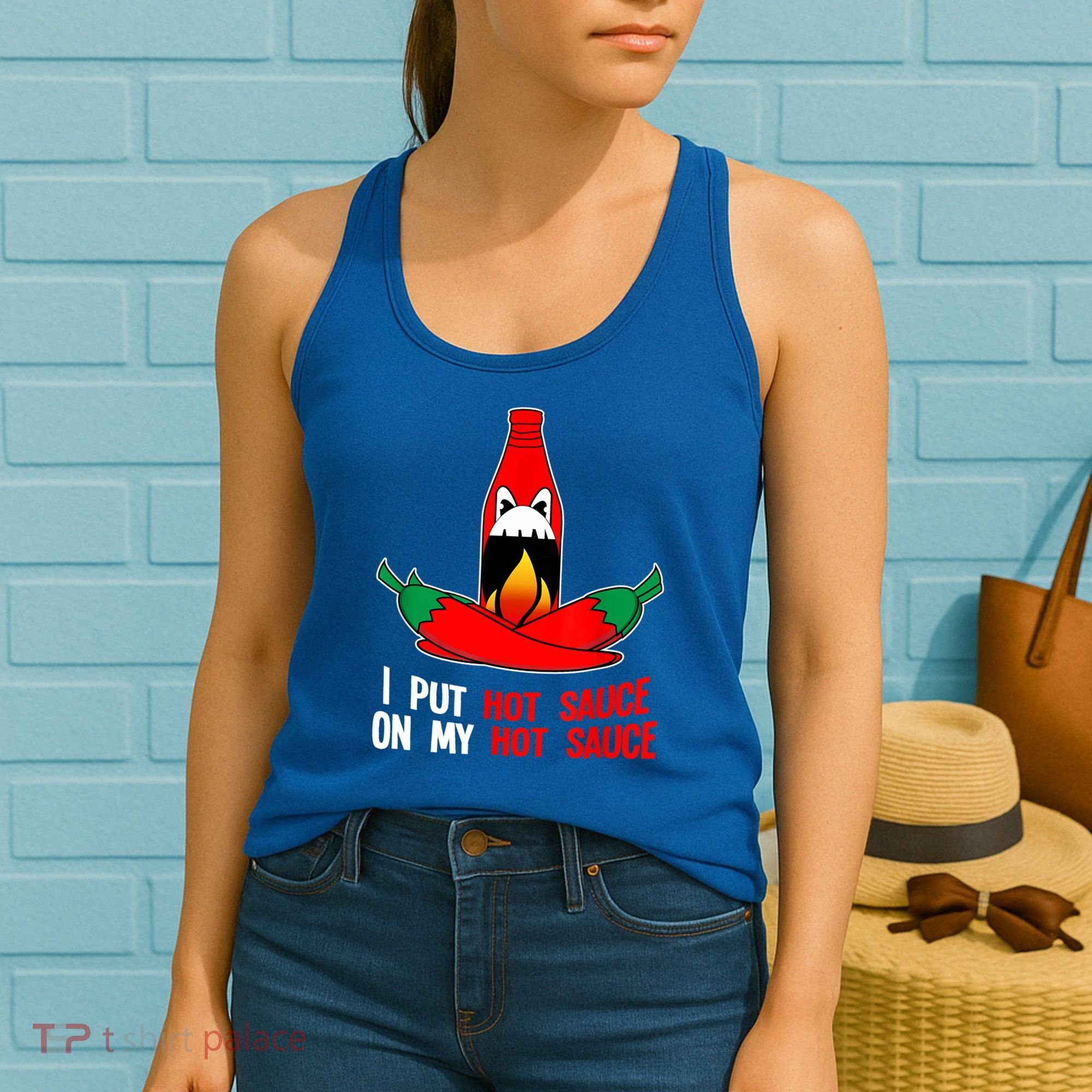 I Put Hot Sauce On My Sauce Funny Spicy Food Gift Women's Tank Top