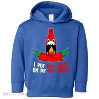 I Put Hot Sauce On My Sauce Funny Spicy Food Gift Toddler Hoodie thumb 0