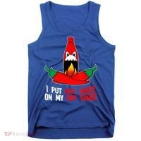 I Put Hot Sauce On My Sauce Funny Spicy Food Gift Tank Top thumb 0