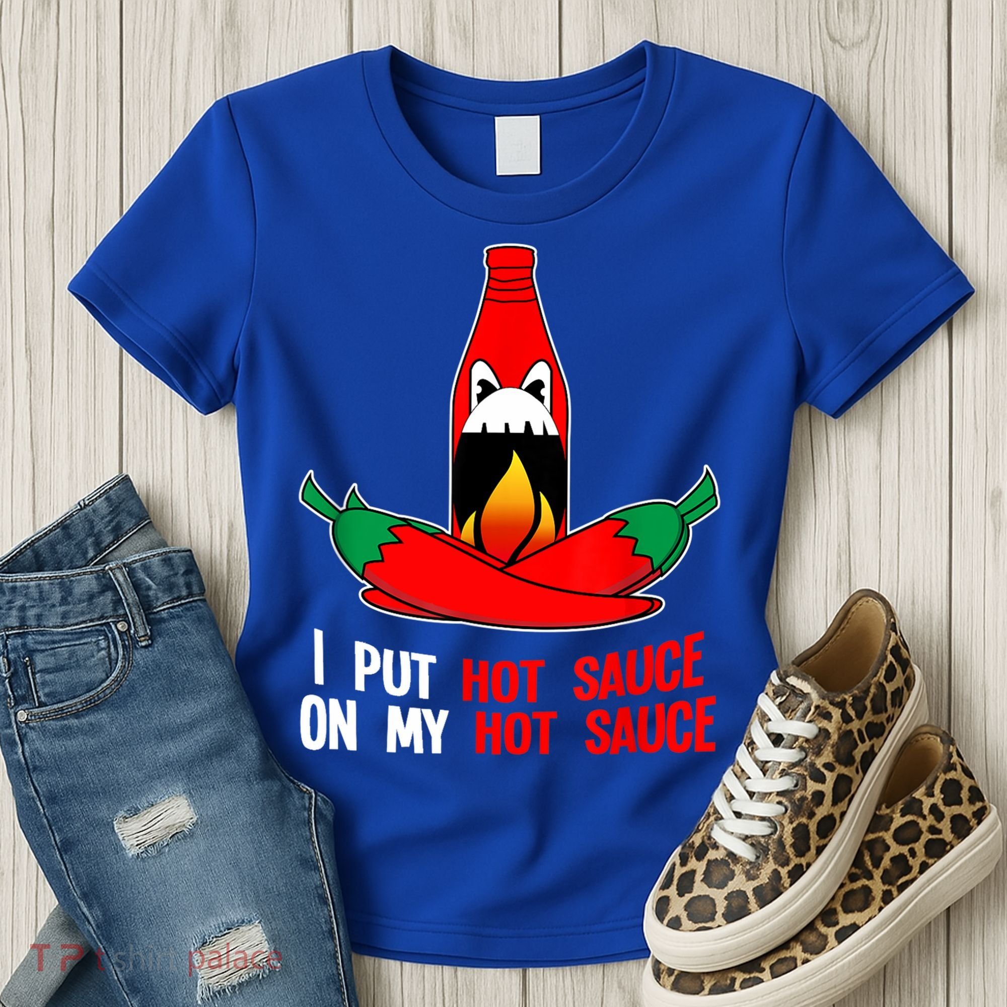 I Put Hot Sauce On My Sauce Funny Spicy Food Gift Women's T-Shirt