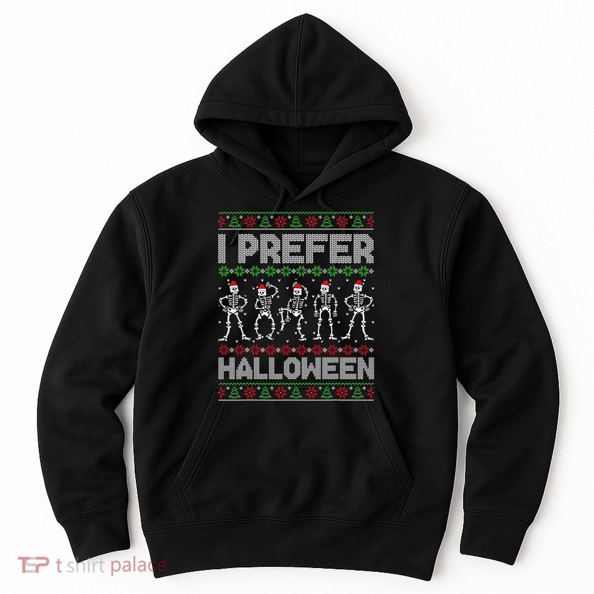 I Prefer Halloween Christmas Funny Ugly Xmas Sweater Holiday Hoodie