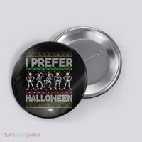 I Prefer Halloween Christmas Funny Ugly Xmas Sweater Holiday Button thumb 0